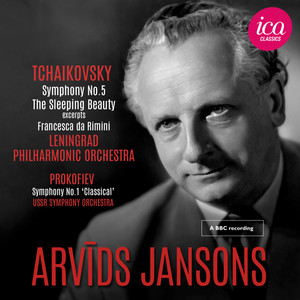 Tchaikovsky: Symphony No. 5, The Sleeping Beauty Op. 66 (Excerpts) & Francesca da Rimini - Prokofiev: Symphony No. 1