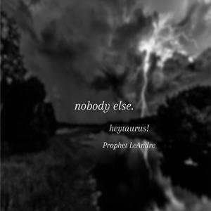 nobody else. (Explicit)