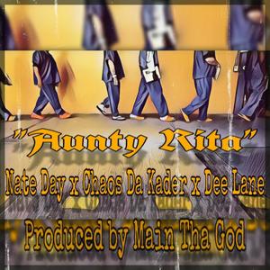 Aunty Rita(feat. Chaos Da Kader & Dee Lane) (Explicit)