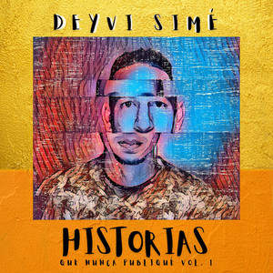 Deyvi Simé: Historias Que Nunca Publiqué, Vol 1