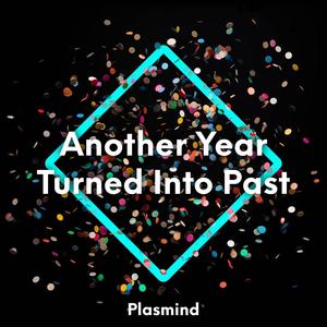 Another Year Turned Into Past