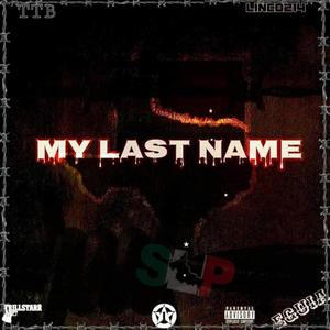 My Last Name (Eguia) (feat. Linco 214 & Big Bang Chris) [Explicit]