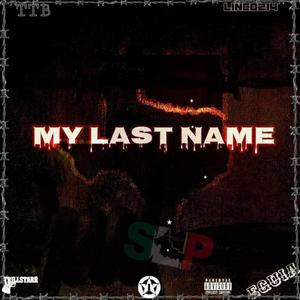 My Last Name (Eguia) (feat. Linco 214 & Big Bang Chris) (Explicit)