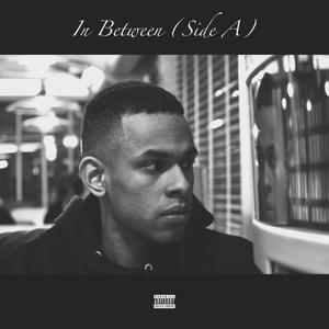 In Between (Side A) [Explicit]