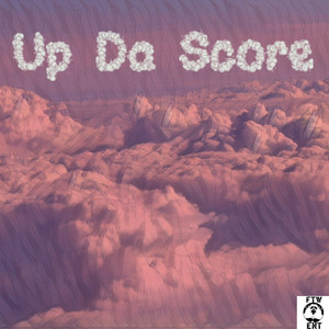 Up Da Score (Explicit)