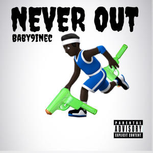 Never Out (Explicit)