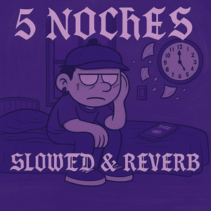 5 NOCHES (Slowed & Reverb|Explicit)