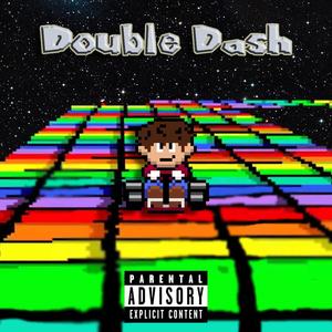 DOUBLE DASH (Explicit)