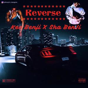 Reverse (feat. Sha BenJi) [Explicit]