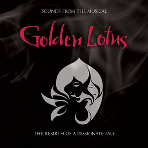 Golden Lotus (Sounds from the Musical) [Explicit]