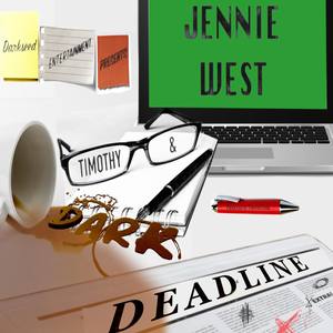 Deadline (feat. Jennie West) [Explicit]