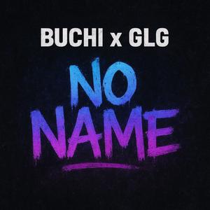 NO NAME (OFFICIAL AUDIO) (feat. GLG)