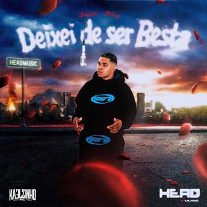 Deixei de Ser Besta (Explicit)