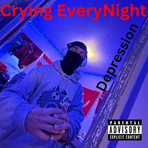 Crying EveryNight (Explicit)
