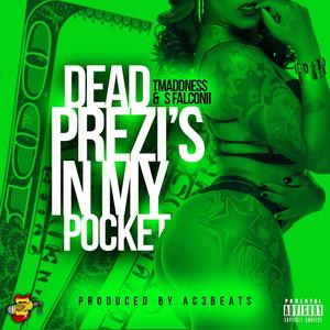 Dead Prezi's In My Pocket (Explicit)