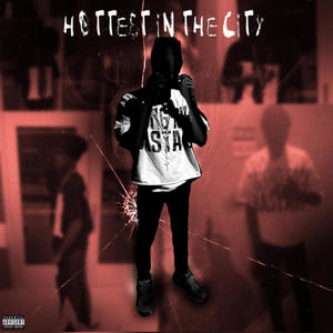 Hottest in The City (Explicit)