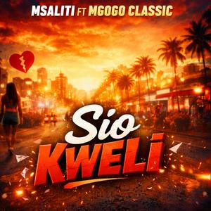 sio kweli (feat. mgogo classic)