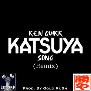 Katsuya Song (Remix) [Explicit]