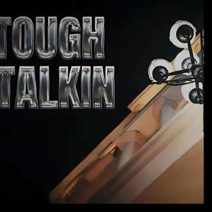 TOUGH TALKIN (Explicit)