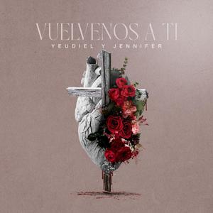 Vuélvenos a Ti (feat. Jennifer Iriarte)
