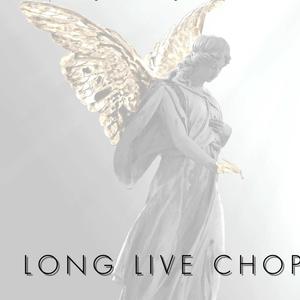 LONG LIVE CHOP (Explicit)