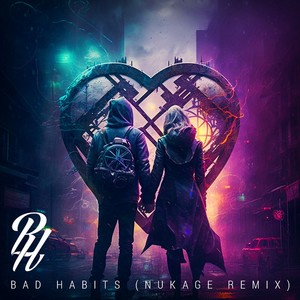 Bad Habits (Nukage EDM Remix)