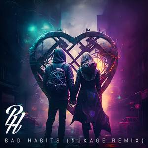 Bad Habits (Nukage EDM Remix)