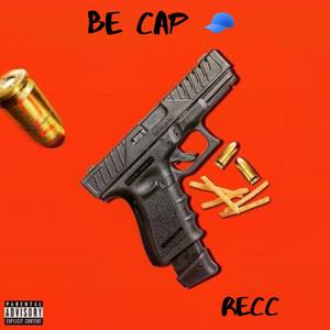 Be Cap (Explicit)