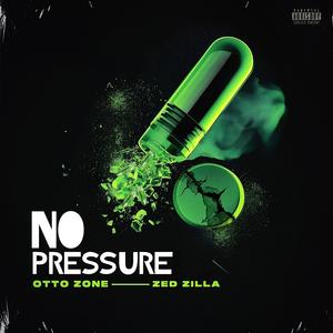 No Pressure (feat. Zed Zilla) (Explicit)