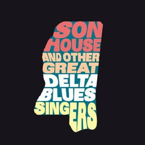 Son House and Other Great Delta Blues Singers