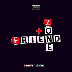 Más Que Friendzone(feat. Lil Chaz) (Explicit)