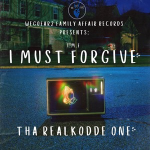 I.M.F (I Must Forgive) [Explicit]