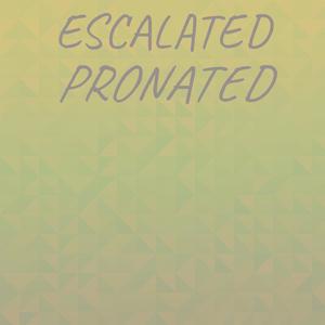 Escalated Pronated