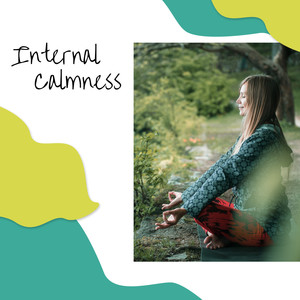 Internal Calmness - Calm Your Spirit, Reduce Stress & Restore Inner Harmony