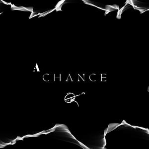 A Chance (Explicit)