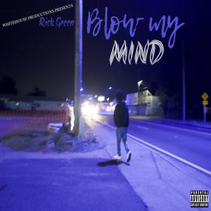 Blow my mind (Explicit)