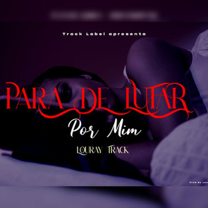 Para de lutar por mim