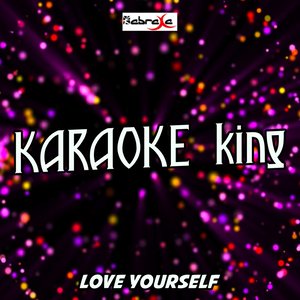 Love Yourself(Originally Performed by Justin Bieber) (Karaoke Version)