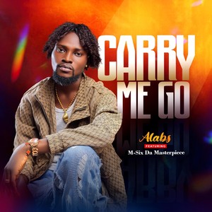 Carry me go (feat. M-six da masterpiece)