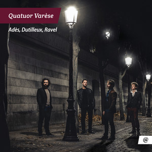 Quatuor Varèse - T.Adès: Arcadiana - VII. Lethe