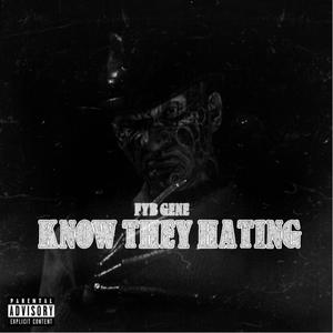 Know They Hatingg (Explicit)