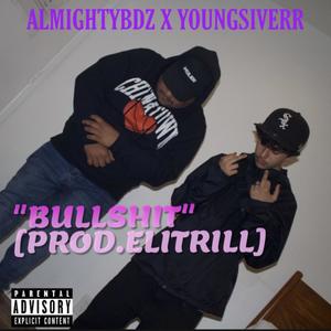 BULLSHIT (feat. YOUNGSIVER) (Explicit)
