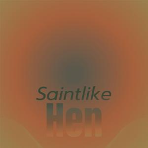 Saintlike Hen