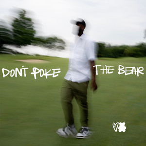 DON'T POKE THE BEAR (Explicit)
