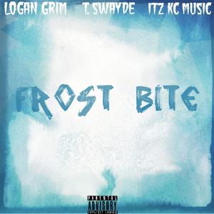 Frost Bite(feat. T. Swayde & ITZ KC MUSIC) (Explicit)