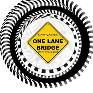 One Lane Bridge (Hapa Haole 2023)