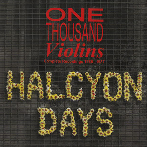 Halcyon Days (Complete Recordings 1985-1987)