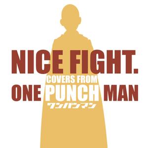 Nice Fight. (Covers from One Punch Man)