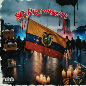 Sr Presidente (Explicit)