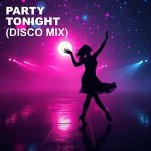 Party Tonight (Disco Mix)